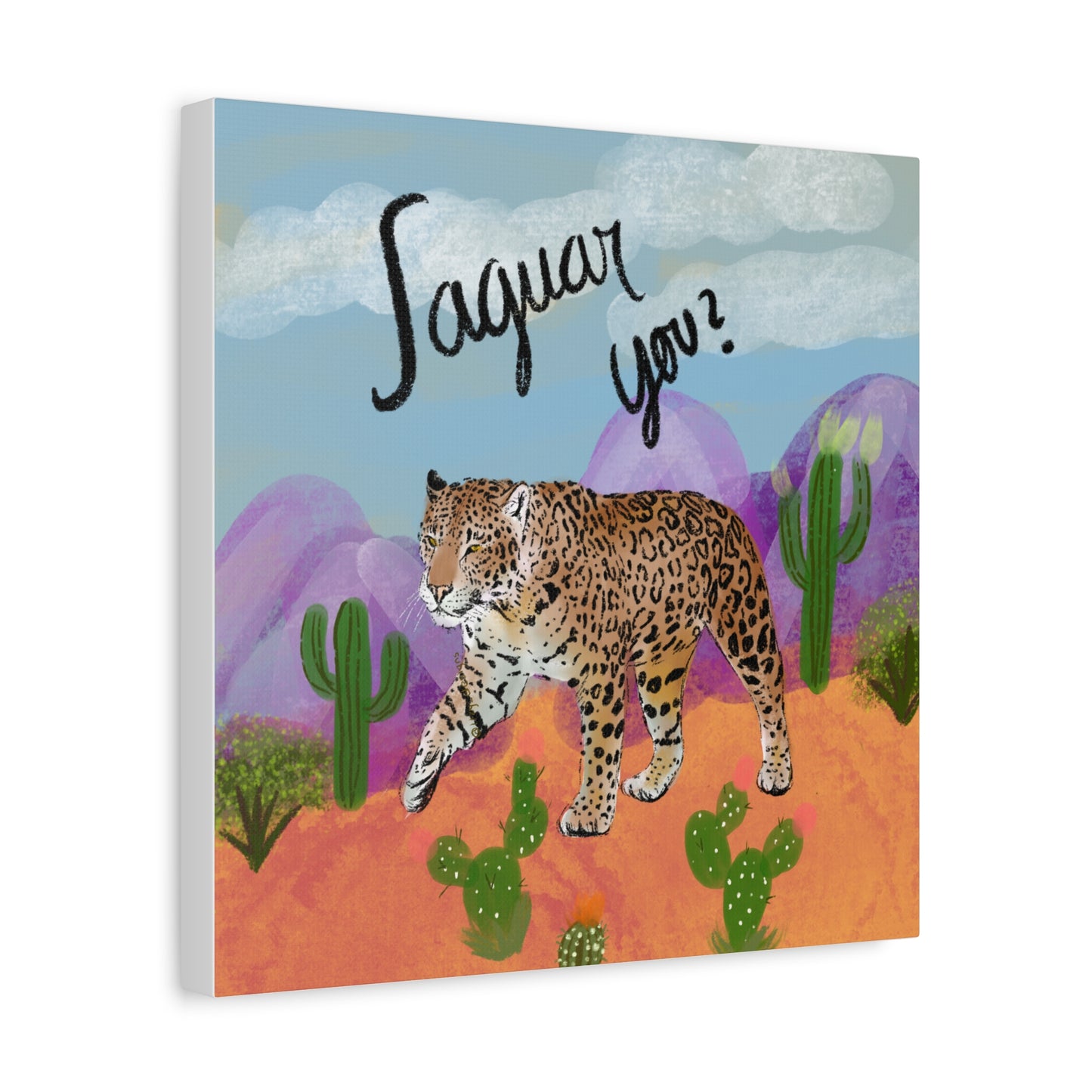 Jaguar You Canvas Wall Art — Matte Stretched 1.25"