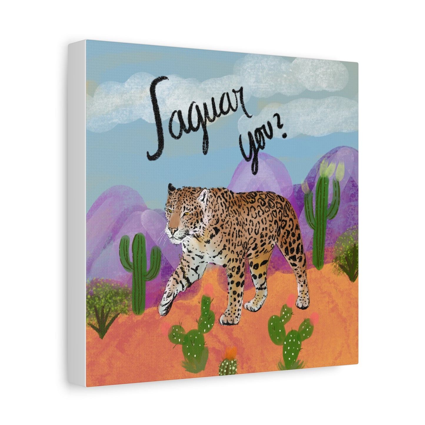 Jaguar You Canvas Wall Art — Matte Stretched 1.25"