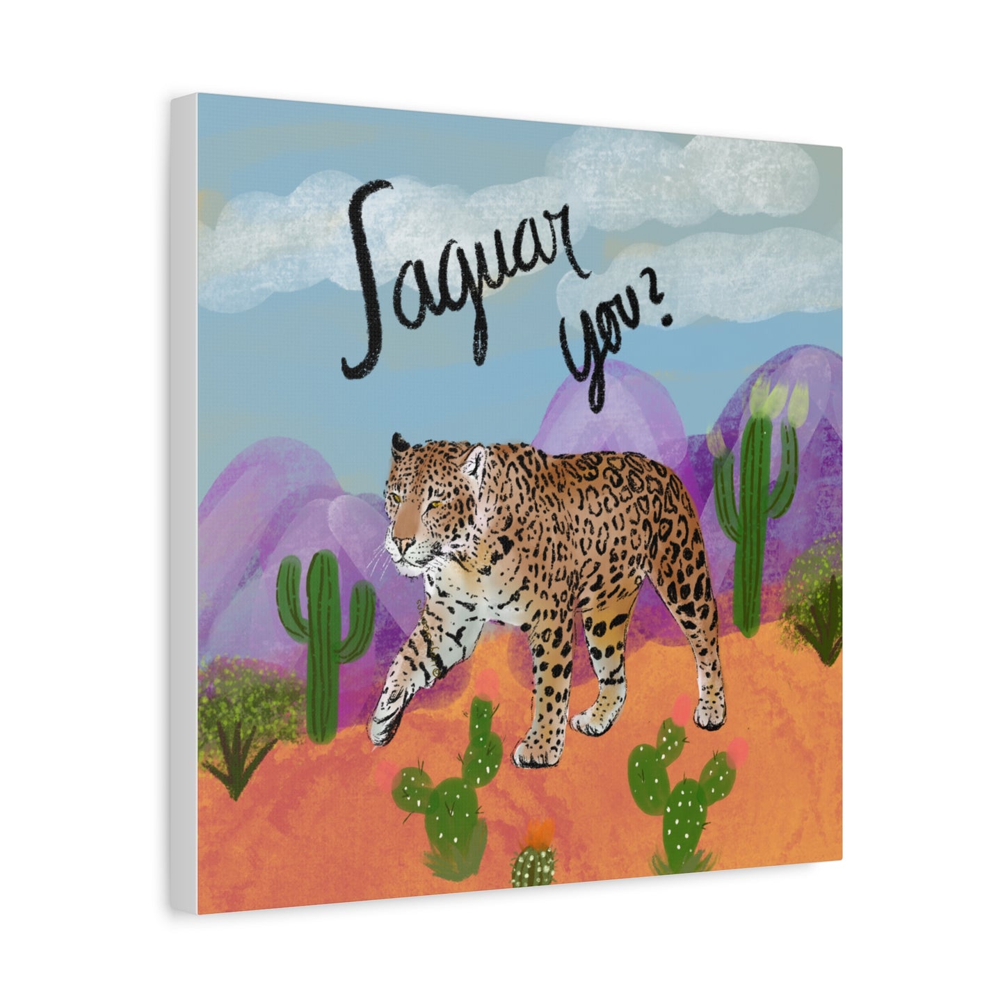 Jaguar You Canvas Wall Art — Matte Stretched 1.25"